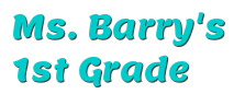Ms. Barry's 1st Grade<br />Christa McAuliffe